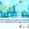 The role media can play in managing the  COVID-19 outbreak and a glossary of terms